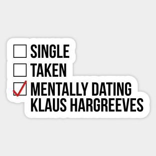 MENTALLY DATING KLAUS HARGREEVES Sticker